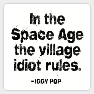 Iggy Pop Quote (for light background) Sticker